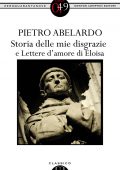 Pietro Abelardo - Storia delle mie disgrazie e Lettere d'amore di Eloisa (2012)