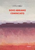 img Giorgio Nelli - Dove abbiamo cominciato (2021)