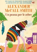 Alexander McCall Smith - Un peana per le zebre (2022)
