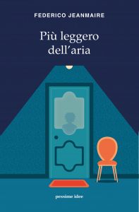 Federico Jeanmaire – Piu’ leggero dell’aria (2022)