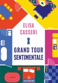 Elisa Casseri - Grand tour sentimentale (2022)