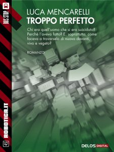 Luca Mencarelli – Troppo perfetto (2017)