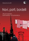 Giacomo Scotti - Navi, porti, bordelli (2019)