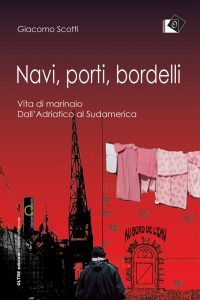 Giacomo Scotti – Navi, porti, bordelli (2019)