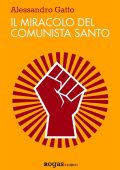Alessandro Gatto - Il miracolo del comunista santo (2020)