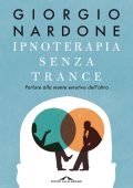 Giorgio Nardone - Ipnoterapia senza trance (2020)