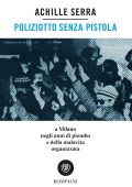 Achille Serra - Poliziotto senza pistola (2022)