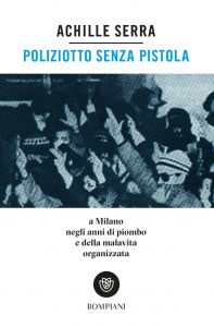 Achille Serra – Poliziotto senza pistola (2022)
