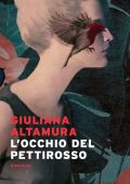 Giuliana Altamura - L'occhio del pettirosso (2022)
