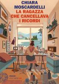Chiara Moscardelli - La ragazza che cancellava i ricordi (2022)