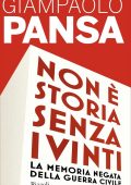 Giampaolo Pansa - Non è storia senza i vinti (2022)