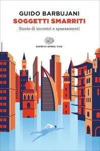 Guido Barbujani – Soggetti smarriti (2022)