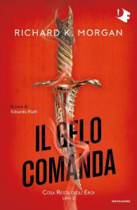 Richard K. Morgan – Cosa resta degli eroi Vol. 2. Il gelo comanda (2022)
