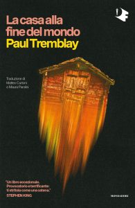 Paul Tremblay – La casa alla fine del mondo (2022)