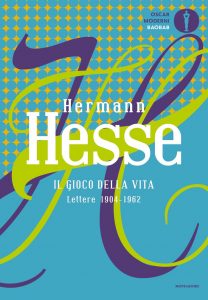 Hermann Hesse – Il gioco della vita. Lettere 1904-1962 (2022)