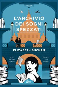 Elizabeth Buchan – L’archivio dei sogni spezzati (2022)