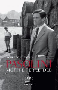 Roberto Carnero – Pasolini. Morire per le idee (2022)