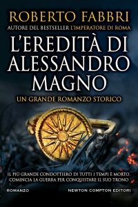Roberto Fabbri – L’eredità di Alessandro Magno (2022)