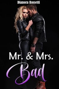 Dianora Rossetti – Mr. and Mrs. Bad (2022)