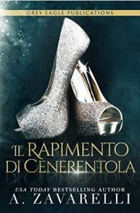 A. Zavarelli – Il rapimento di Cenerentola (2022)