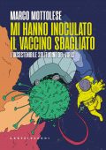 img Marco Mottolese - Mi hanno inoculato il vaccino sbagliato (2022)