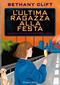 Bethany Clift - L'ultima ragazza alla festa (2022)