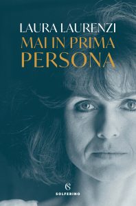 Laura Laurenzi – Mai in prima persona (2022)