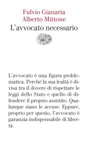 Fulvio Gianaria, Alberto Mittone – L’avvocato necessario (2022)