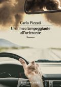 Claudio Pizzati - Una linea lampeggiante all'orizzonte (2022)