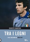 img Giuseppe Manfridi - Tra i legni. I voli taciturni di Dino Zoff (2022)