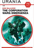 Ken MacLeod - The Corporation Wars: Emergenza (2022)