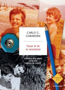 Carlo G. Gabardini – Fossi in te io insisterei (2015)