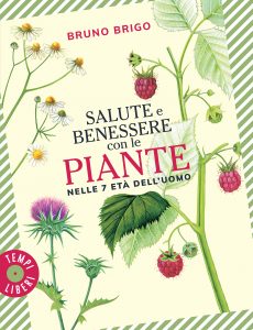 Bruno Brigo – Salute e benessere con le piante nelle 7 età dell’uomo (2022)