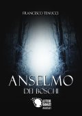img Francesco Tenucci - Anselmo dei boschi (2018)