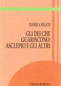 img Daniela Rigato - Gli Dèi che guariscono. Asclepio e gli altri (2013)
