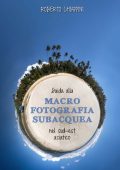 img Roberto Chiappini - Guida alla macro fotografia subacquea nel sud-est asiatico (2015)