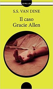 S.S. Van Dine – Il Caso Gracie Allen (2014)