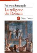 Federico Santangelo - La religione dei Romani (2022)