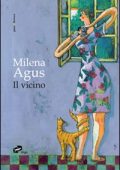 Milena Agus - Il vicino (2008)