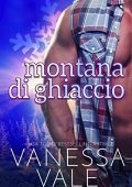 img Vanessa Vale - Montana di Ghiaccio (Intrighi di Paese Vol. 2) 2022