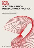 Karl Marx - Scritti di critica dell'economia politica (2022)