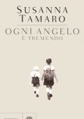 img Susanna Tamaro - Ogni angelo è tremendo (2014)