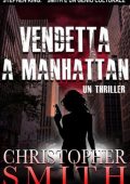 Christopher Smith - Vendetta a Manhattan (2013)