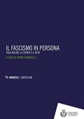 AA.VV.,  Andrea Baravelli  (a cura di) - Il fascismo in persona: Italo Balbo, la storia e il mito (2021) PDF