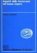 Andrea Giardina - Aspetti della burocrazia nel Basso Impero (1977) PDF