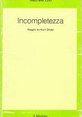 img Gabriele Lolli - Incompletezza. Saggio su Kurt Godel  (1992)