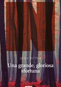 img Josh Ritter ─ Una Grande, Gloriosa Sfortuna (2022)