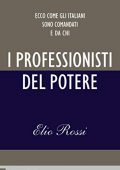Elio Rossi - I professionisti del potere (2011) PDF