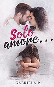 Gabriela P. – Solo Amore…  (2022)