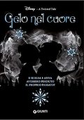 img Jen Calonita - A Twisted Tale. Gelo nel cuore: E se Elsa e Anna avessero perduto il proprio pas
